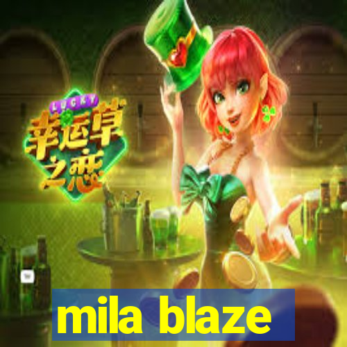 mila blaze