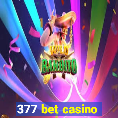 377 bet casino