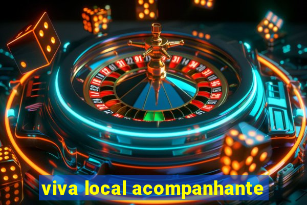 viva local acompanhante