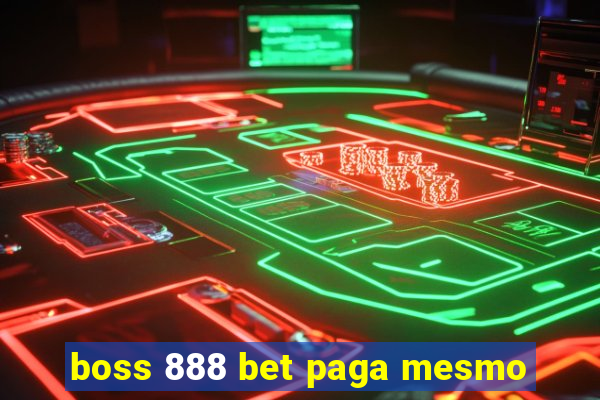 boss 888 bet paga mesmo