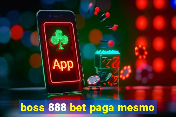 boss 888 bet paga mesmo