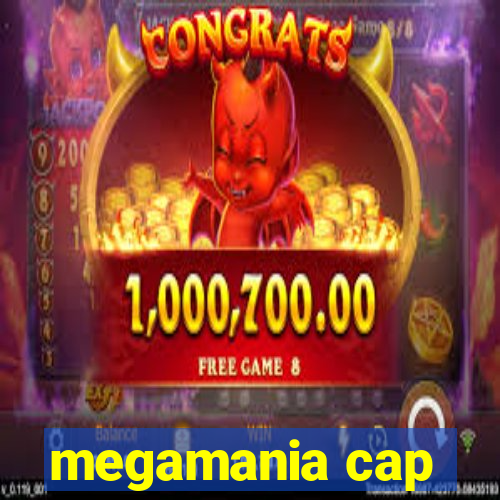 megamania cap