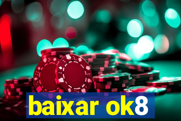 baixar ok8