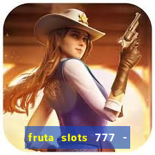 fruta slots 777 - mega jackpot