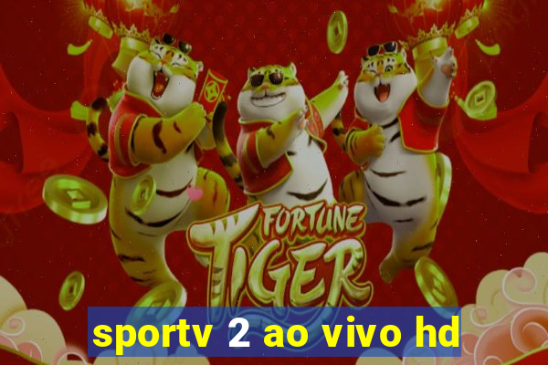 sportv 2 ao vivo hd