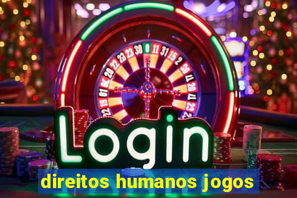 direitos humanos jogos