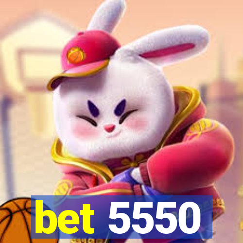 bet 5550