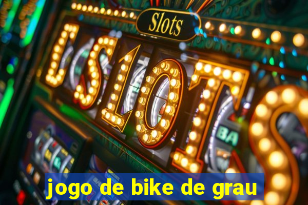 jogo de bike de grau