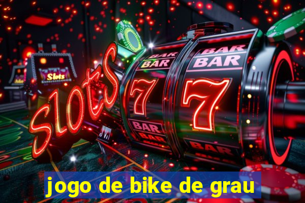 jogo de bike de grau