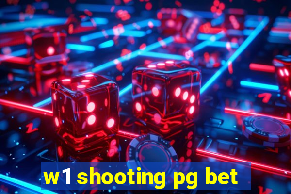 w1 shooting pg bet