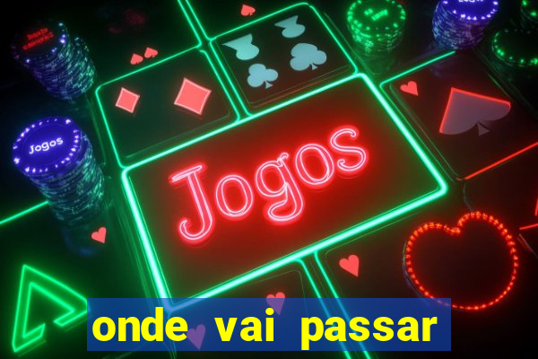 onde vai passar jogo do vasco