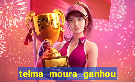 telma moura ganhou na loteria