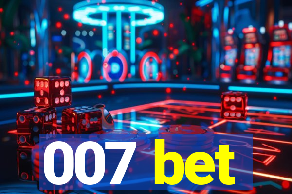 007 bet