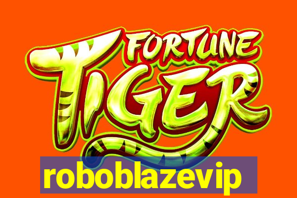 roboblazevip