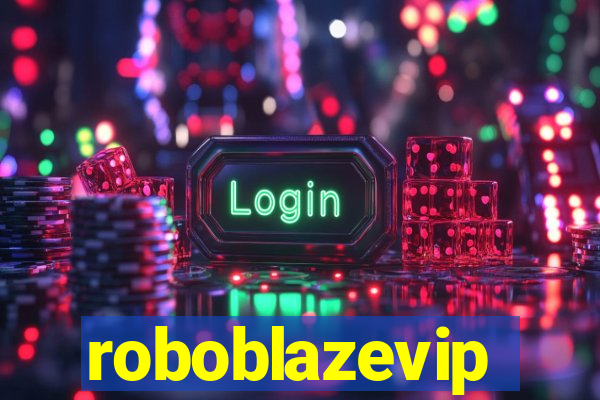 roboblazevip