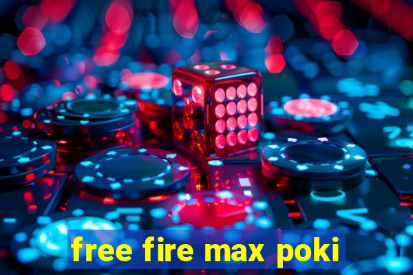 free fire max poki