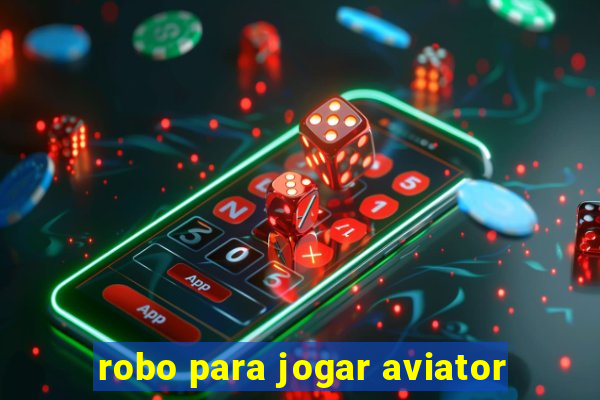 robo para jogar aviator