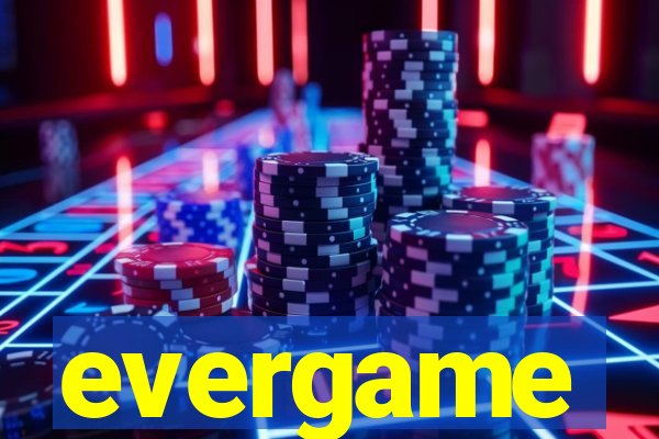 evergame