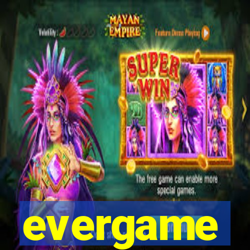 evergame