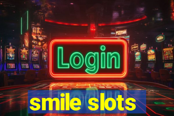 smile slots