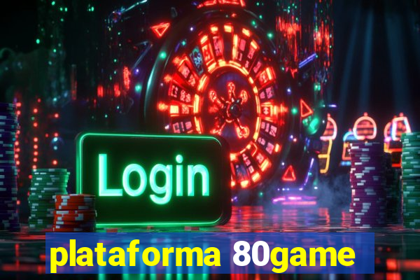 plataforma 80game