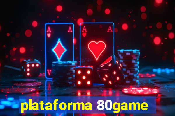 plataforma 80game