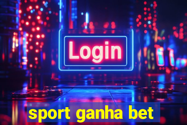 sport ganha bet