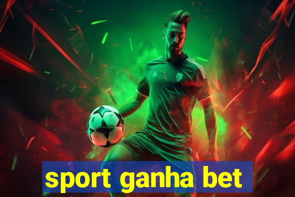 sport ganha bet