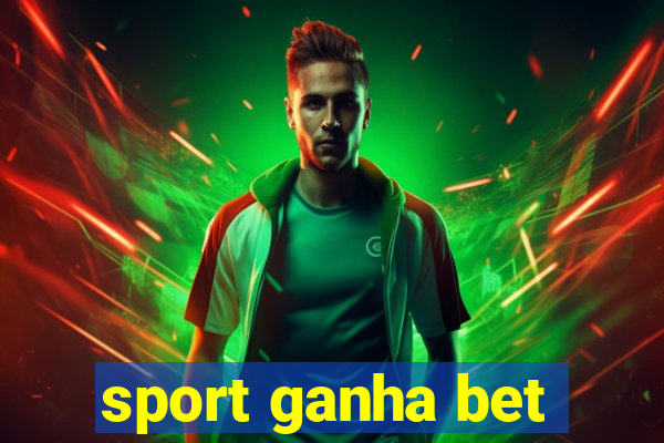 sport ganha bet