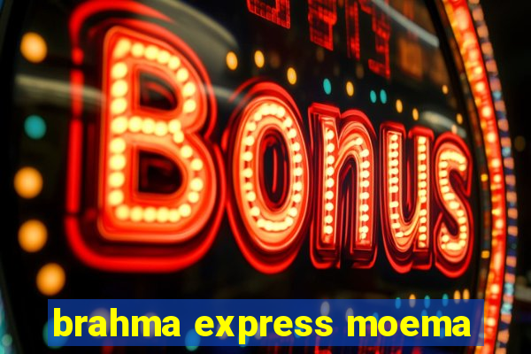 brahma express moema