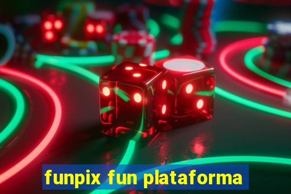 funpix fun plataforma