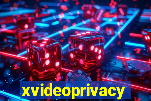 xvideoprivacy