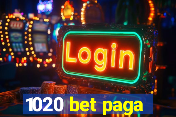 1020 bet paga