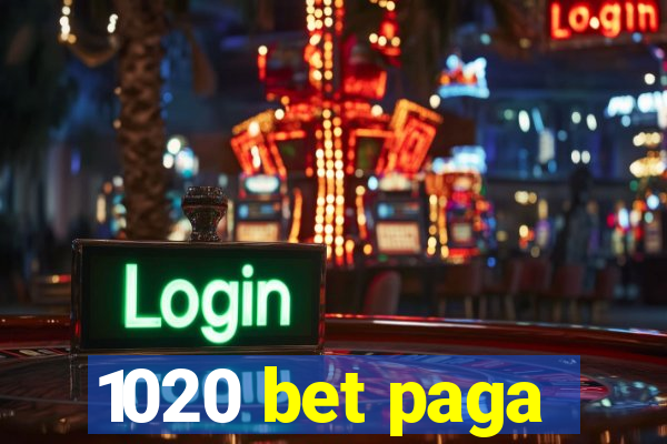 1020 bet paga