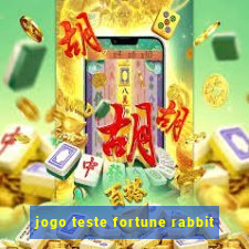 jogo teste fortune rabbit