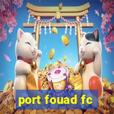 port fouad fc