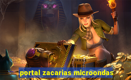 portal zacarias microondas