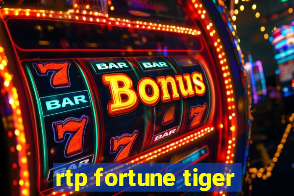 rtp fortune tiger