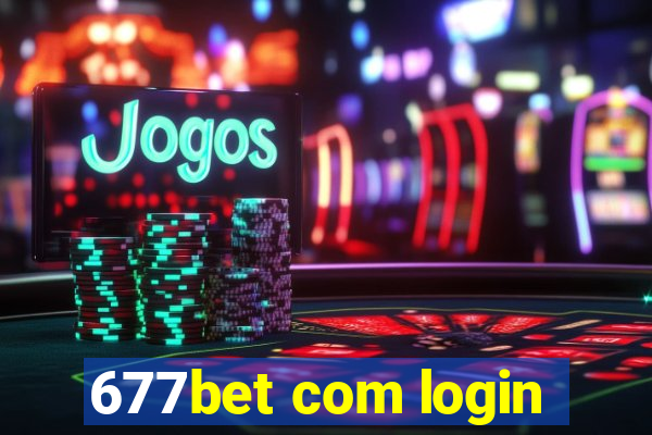 677bet com login