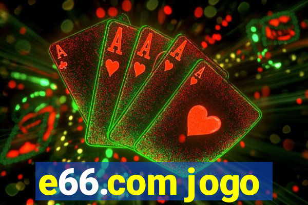 e66.com jogo