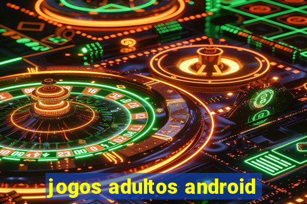 jogos adultos android