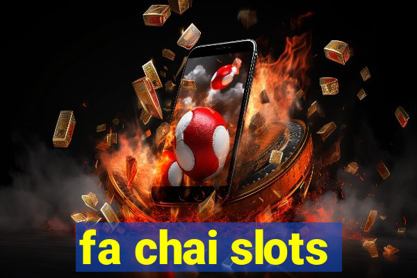 fa chai slots