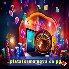 plataforma nova da pg