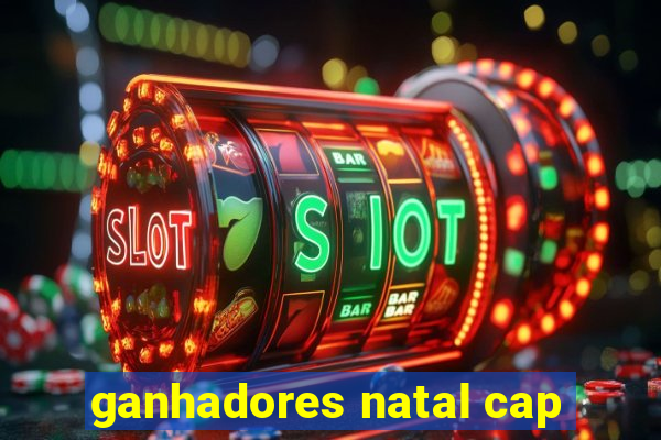 ganhadores natal cap