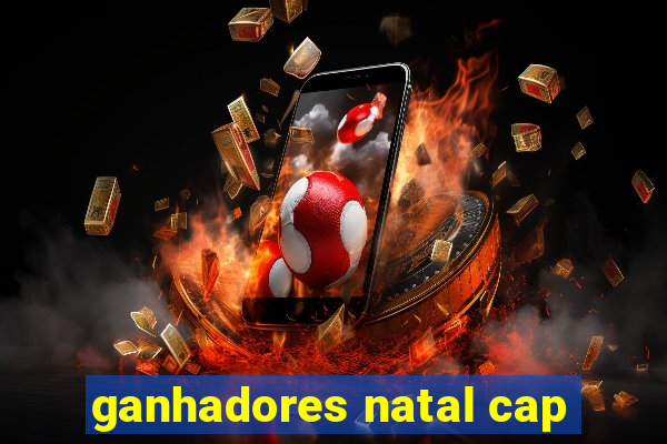 ganhadores natal cap