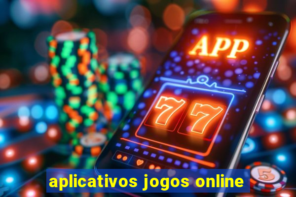 aplicativos jogos online