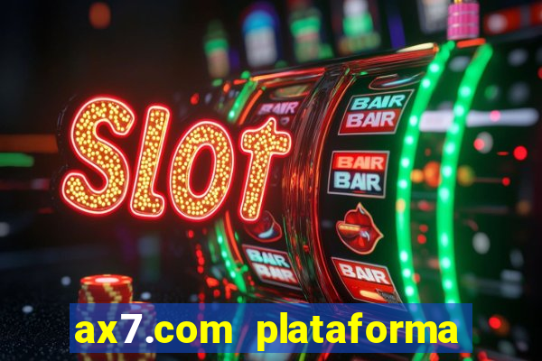 ax7.com plataforma de jogos