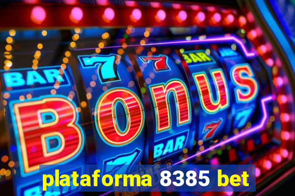 plataforma 8385 bet