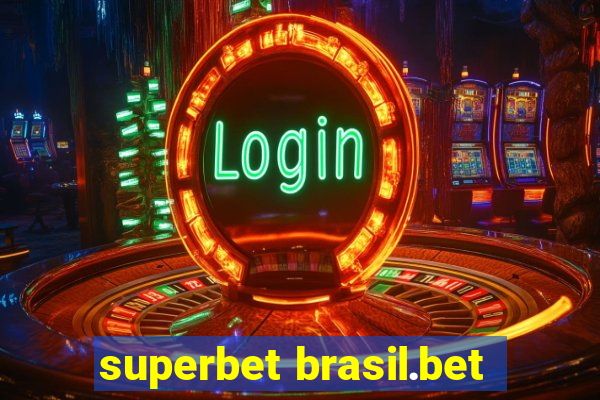 superbet brasil.bet