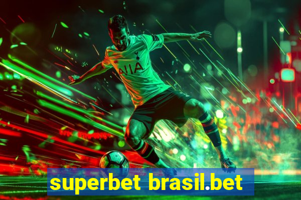 superbet brasil.bet